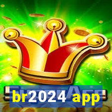 br2024 app